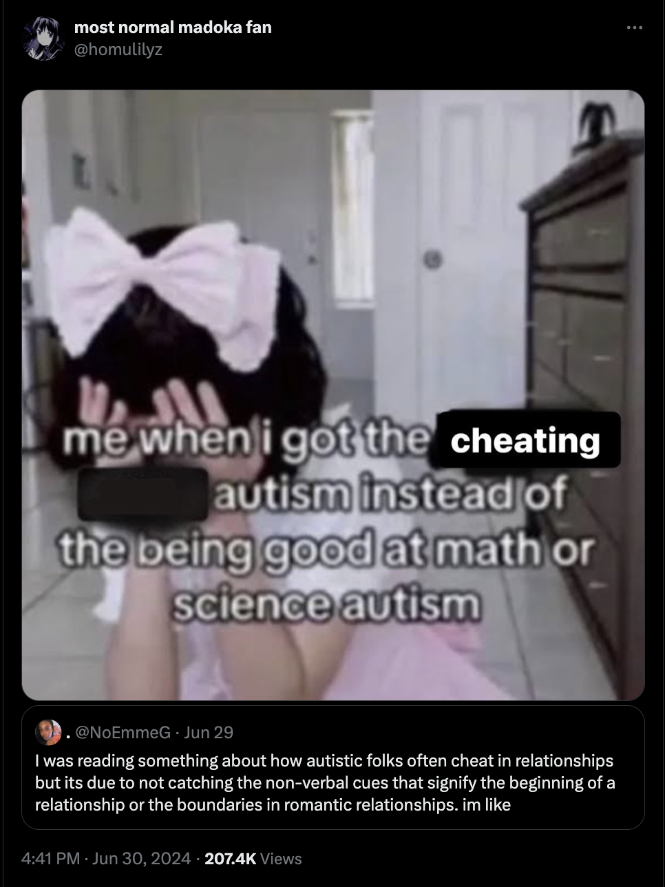 me when i got the autism instead - most normal madoka fan me when i got the cheating autism instead of the being good at math or science autism . 29 I was reading something about how autistic folks often cheat in relationships but its due to not catching